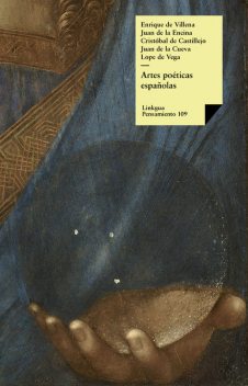 Artes poéticas españolas, Varios Autores, Juan de la Cueva, Cristóbal de Castillejo, Enrique de Villena, Félix Lope de Vega, Juan de la Encina