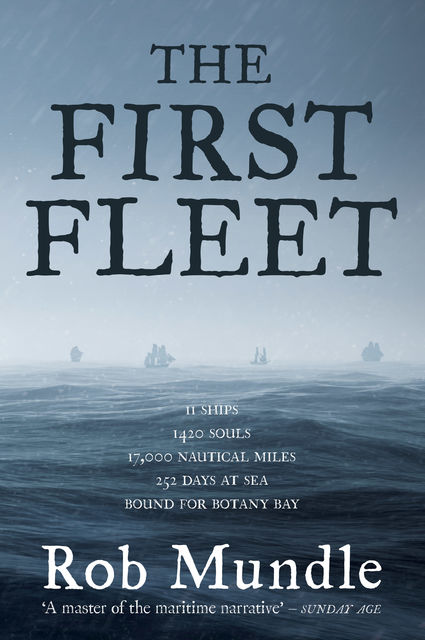 The First Fleet, Rob Mundle