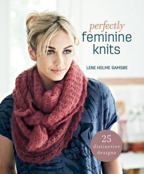 Perfectly Feminine Knits, Lene Holme Samsoe