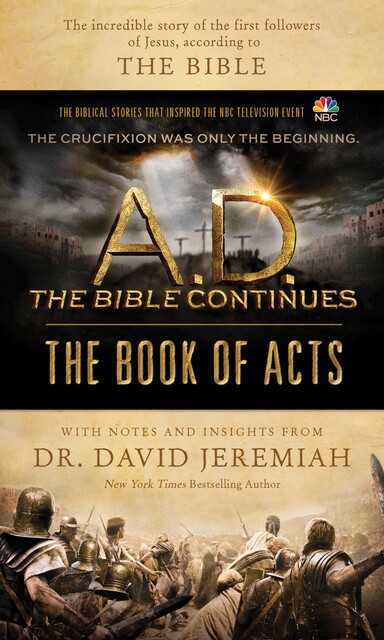 A.D. The Bible Continues: The Book of Acts, David Jeremiah