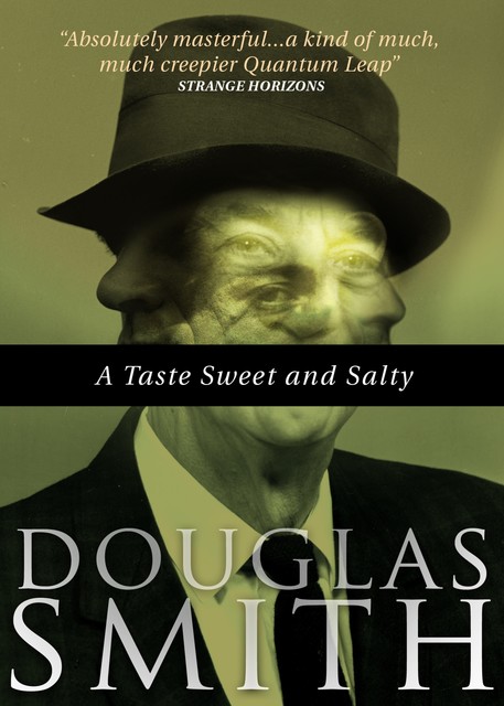 A Taste Sweet and Salty, Douglas Smith