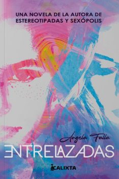 Entrelazadas, Ángela Falla