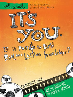 It's You: Is It Possible to Build Real and Lasting Friendships?, Nicole Johnson