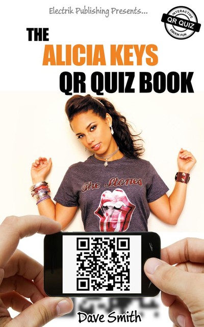 The Alicia Keys QR Quiz Book, Dave Smith