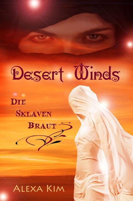 Desert Winds – Die Sklavenbraut, Alexa Kim