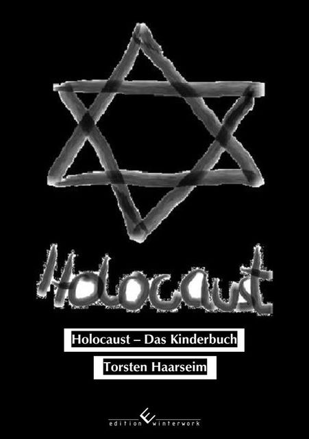 Holocaust – Das Kinderbuch, Torsten Haarseim