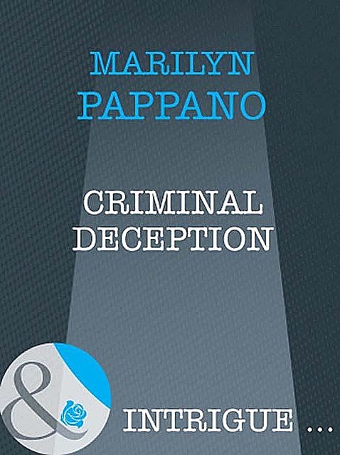 Criminal Deception, Marilyn Pappano