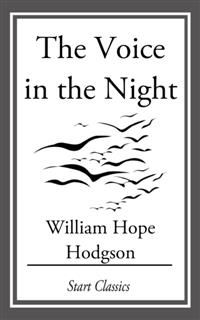 Voice in the Night, William Hope Hodgson