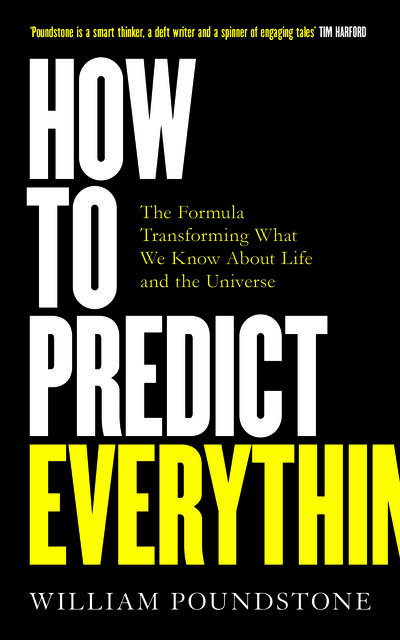 How to Predict Everything, William Poundstone