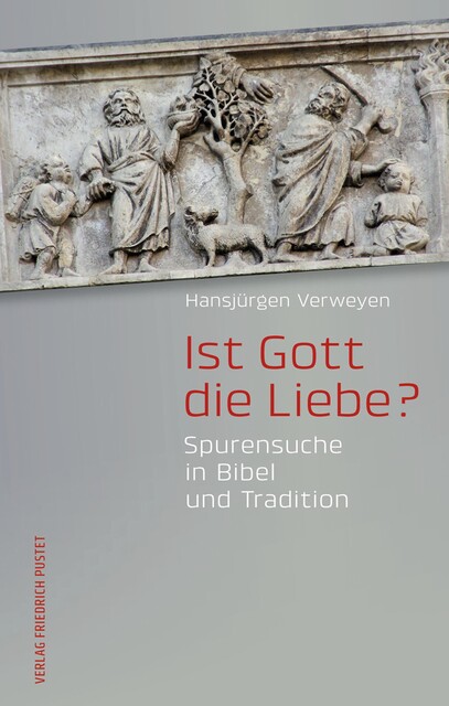 Ist Gott die Liebe, Hansjürgen Verweyen