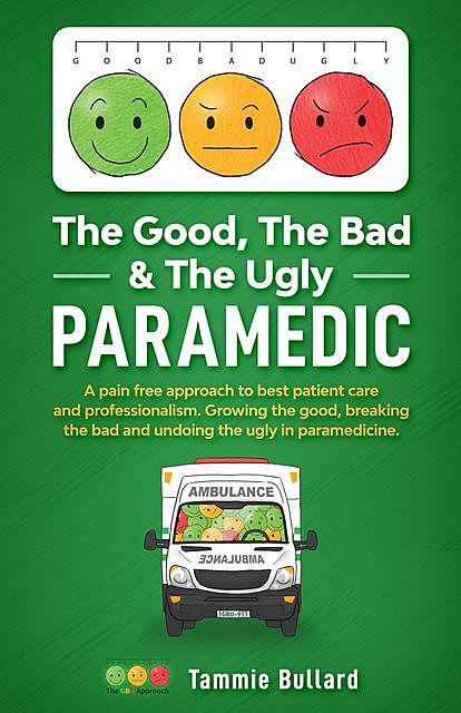 The Good, The Bad & The Ugly Paramedic, Tammie Bullard
