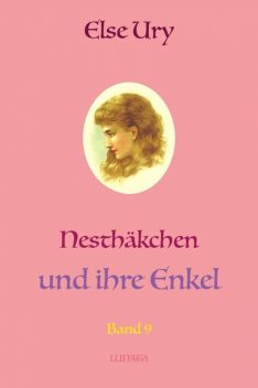 Nesthäkchen und ihre Enkel, Else Ury