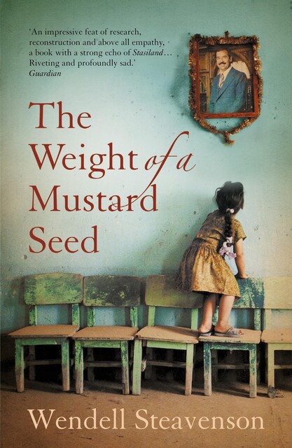 The Weight of a Mustard Seed, Wendell Steavenson