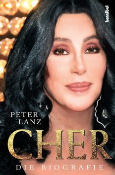 Cher – Die Biografie, Peter Lanz