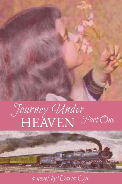 Journey Under Heaven Part One, Daria Cyr
