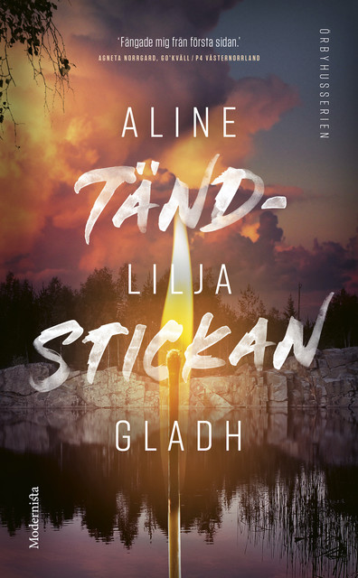 Tändstickan, Aline Lilja Gladh