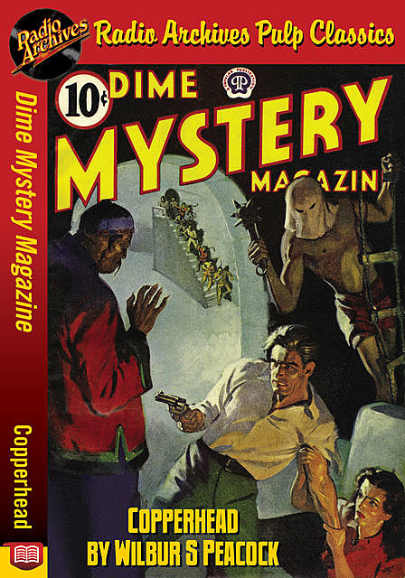 Dime Mystery Magazine – Copperhead, Wilbur S. Peacock