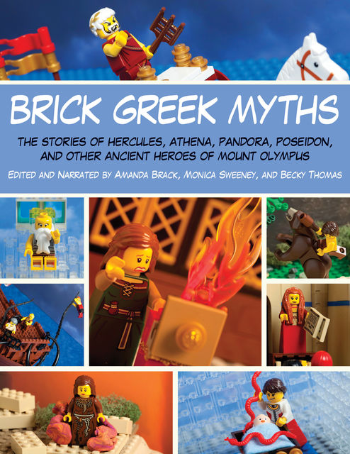 Brick Greek Myths, Becky Thomas, Monica Sweeney, Amanda Brack