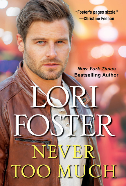 Never Too Much, Lori Foster