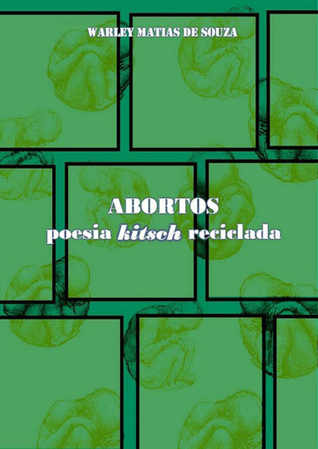 Abortos, Warley Matias De Souza