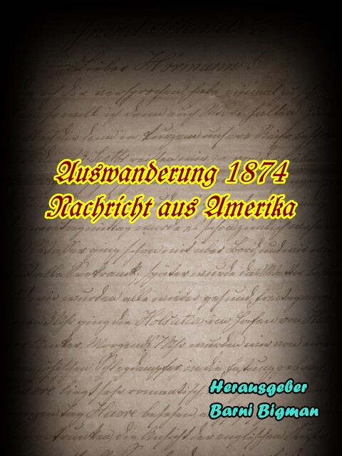 Auswanderung 1874, Barni Bigman