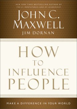 How to Influence People, Maxwell John, Jim Dornan