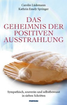 Das Geheimnis der positiven Ausstrahlung, Carolin Lüdemann