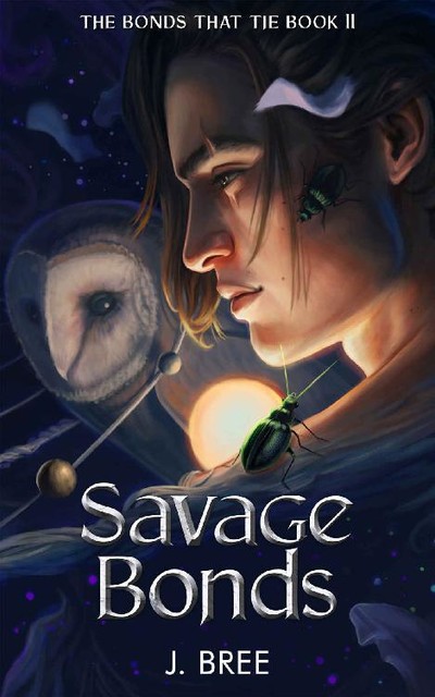 Savage Bonds (The Bonds that Tie Book 2), J Bree