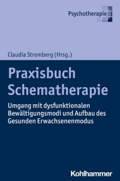 Praxisbuch Schematherapie, Eckhard Roediger, Matias Valente, Eva Frank-Noyon, Julia Hinrichs, Julia Schuchardt, Yvonne Reusch