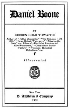 Daniel Boone, Reuben Gold Thwaites