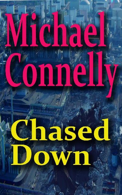 Chased Down, Michael Connelly