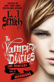 The Vampire Diaries: The Hunters: Moonsong, L.J. Smith