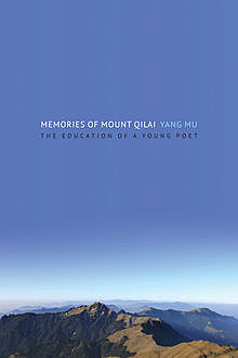 Memories of Mount Qilai, Mu Yang