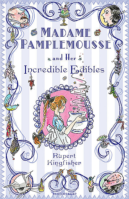 Madame Pamplemousse and Her Incredible Edibles, Rupert Kingfisher