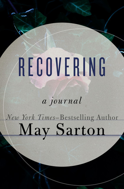 Recovering, May Sarton