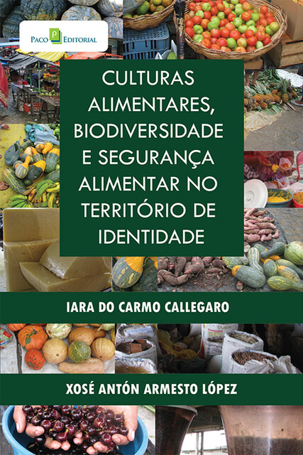 Culturas Alimentares, Biodiversidade e Segurança Alimentar no Território de Identidade, Iara Do Carmo Callegaro