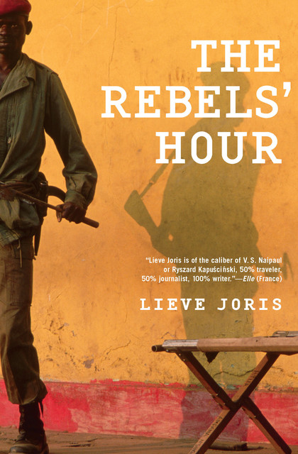 The Rebels' Hour, Lieve Joris