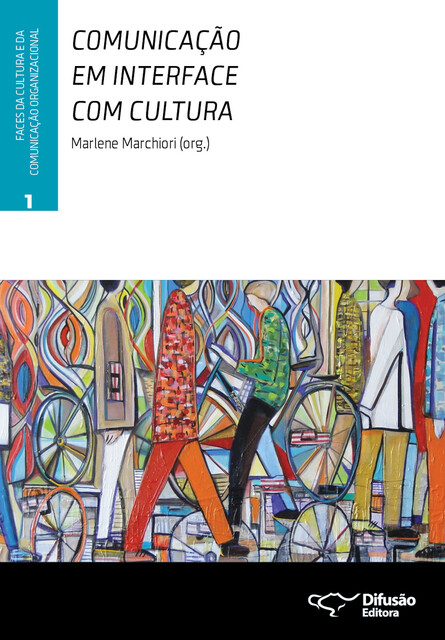 Comunicação em interface com cultura, Paulo Nassar, Marlene Marchiori, Amber S. Messersmith, Cláudia Peixoto de Moura, Jesús Galindo Cáceres, Joann Keyton, Livia Barbosa, Lucrécia D'Alessio Ferrara, Margarida M. Krohling Kunsch, Mirka Schreck, Paulo Henrique Leal Soares, Re