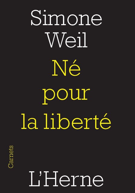 Né pour la liberté, Simone Weil