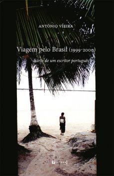 Viagem pelo Brasil (1999–2000), António Vieira