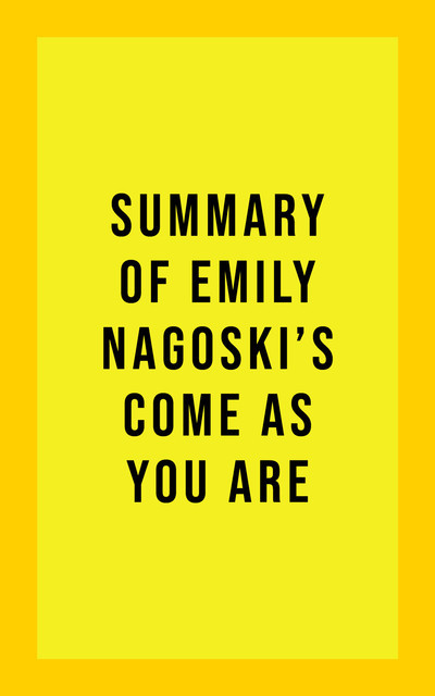 Summary of Emily Nagoski's Come As You Are, IRB Media