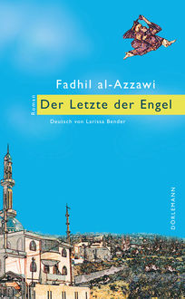 Der Letzte der Engel, Fadhil al-Azzawi