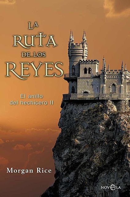 La ruta de los reyes (Fantasía) (Spanish Edition), Morgan Rice