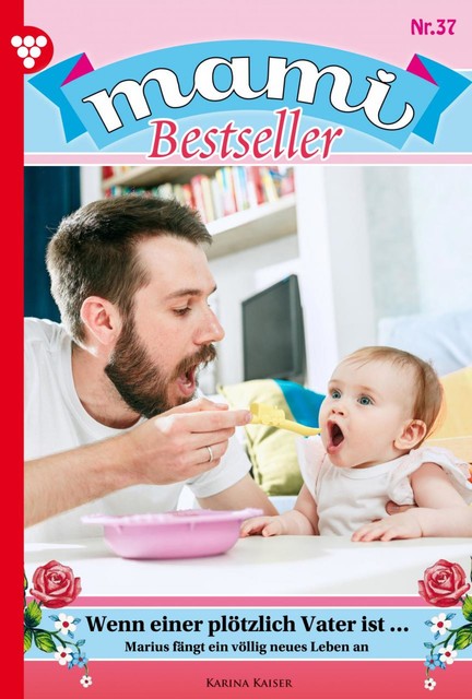 Mami Bestseller 37 – Familienroman, Karina Kaiser