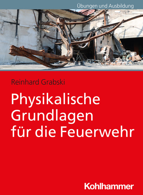 Physikalische Grundlagen für die Feuerwehr, Reinhard Grabski