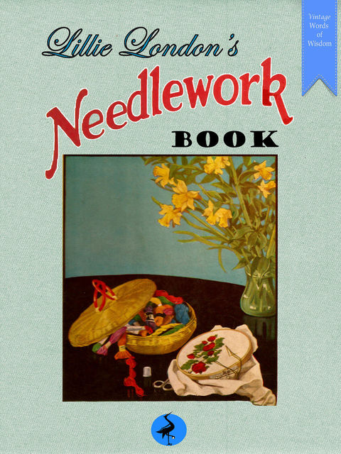 Lillie London's Needlework Book, Lillie London