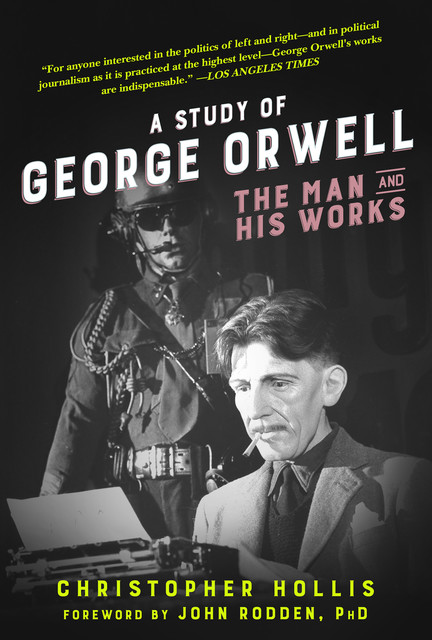A Study of George Orwell, Christopher Hollis