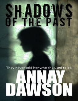 Shadows of the Past, Annay Dawson