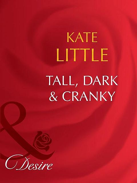 Tall, Dark and Cranky, Kate Little