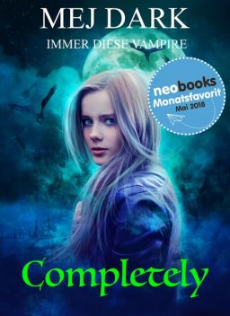 Completely – Immer diese Vampire, Mej Dark